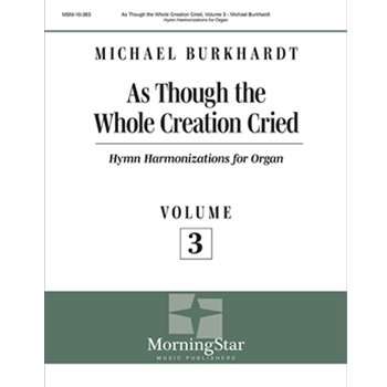 As Though the Whole Creation Cried, Volume 3