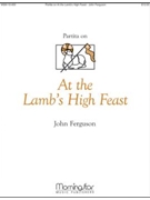 At The Lamb's High Feast by Ferguson John - Ferguson John - for Organ
