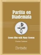 Partita on DIADEMATA by Callahan Charles - Callahan Charles - for Organ