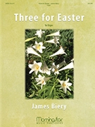 Three For Easter by Biery James - Biery James - for Organ