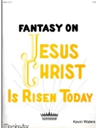 Fantasy on Jesus Christ Is Risen Today