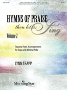 Hymns of Praise Then Let Us Sing Volume 2 by - Trapp Lynn - for Organ