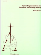 Hymn Improvisations For Pentecost & Trinity Sunday by Manz Paul - Manz Paul - for Organ
