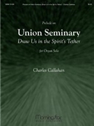 Prelude on Union Seminary by Callahan Charles - Callahan Charles - for Organ Solo