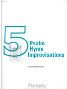 Five Psalm Hymn Improvisations by Burkhardt Michael - Burkhardt Michael - for Organ