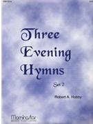 Three Evening Hymns Set 2 by Hobby Robert A - Hobby Robert A - for Organ