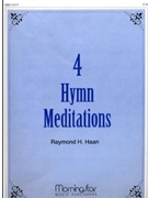 Four Hymn Meditations by Haan Raymond - Haan Raymond - for Organ