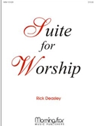 Suite For Worship by Deasley Rick - Deasley Rick - for Organ