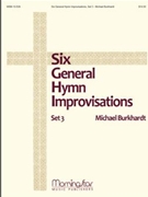 Six General Hymn Improvisations Set 3 by Burkhardt Michael - Burkhardt Michael - for Organ
