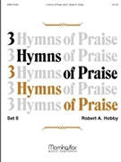 Three Hymns Of Praise Set 8 by Hobby Robert A - Hobby Robert A - for Organ