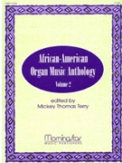 African-American Organ Music Anthology 2 by Cooper Harris Moore and Terry - Terry Mickey Thomas - for Organ