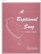 Baptismal Song A by - Hobby Robert A - for Flute and Organ