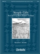 Simple Gifts 4 American Hymn Preludes by Kosche Kenneth T - Kosche Kenneth T - for Organ