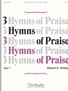 Three Hymns Of Praise Set 7 by Hobby Robert A - Hobby Robert A - for Organ