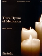 Three Hymns Of Meditation by Maxwell David - Maxwell David - for Organ