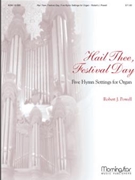 Hail Thee Festival Day by Powell Robert Jennings - Powell Robert J - for Organ