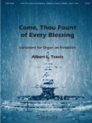 Come Thou Fount Of Every Blessing by Travis Albert L - Travis Al - for Organ Solo