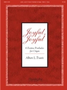 Joyful Joyful by Travis Albert L - Travis Al - for Organ