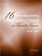 Sixteen Introductions Or Interludes by Sedio Mark - Sedio Mark - for Organ