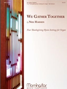 We Gather Together by Harmon Neil - Harmon Neil - for Organ