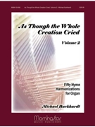 As Though The Whole Creation Cried II by Burkhardt Michael - Burkhardt Michael - for Organ