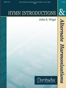 Hymn Introductions & Alternate Harmonizations by Wigal John E. - Wigal John E. - for Organ