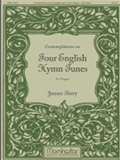 Contemplations On 4 English Hymn Tunes by Biery James - Biery James - for Organ