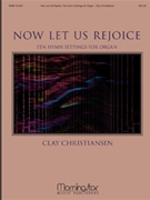 Now Let Us Rejoice by Christiansen Clay - Christiansen Clay - for Organ