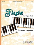 Fiesta For Organ Duet by Callahan Charles for Organ