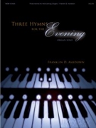 Three Hymns For The Evening by Ashdown Franklin D - Ashdown Franklin D - for Organ