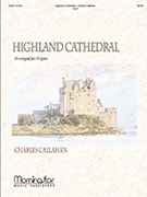 Highland Cathedral by Callahan Charles for Organ Solo