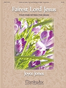 Fairest Lord Jesus by Jones Joyce - Jones Joyce - for Organ