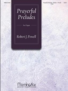 Prayerful Preludes by Powell Robert Jennings - Powell Robert J. - for Organ