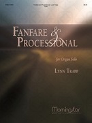 Fanfare & Processional by Trapp Lynn for Organ