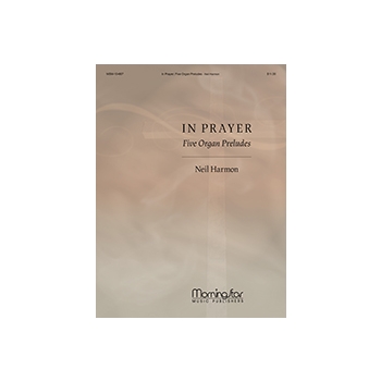 In Prayer: Five Organ Preludes
