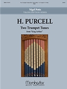 Two Trumpet Tunes from King Arthur (1691)