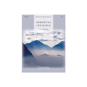 Immortal, Invisible: Four Organ Solos