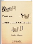 Partita on LASST UNS ERFREUEN by Callahan Charles - Callahan Charles - for Organ