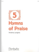 Five Hymns Of Praise by Langlois Kristina - Langlois Kristina - for Organ