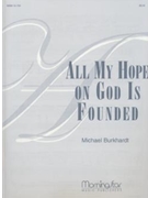 All My Hope On God Is Founded by Howells Herbert - Burkhardt Michael - for Organ
