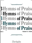 Three Hymns Of Praise Set 2 by Hobby Robert A - Hobby Robert A - for Organ