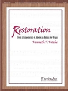 Restoration by Kosche Kenneth T - Kosche Kenneth T - for Organ