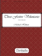 Three Festive Voluntaries by Helman Michael for Organ Solo