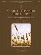 Come Ye Thankful People Come by Corl Matthew H - Corl Matthew H - for Organ