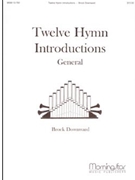 Twelve Hymn Introductions General by Downward Brock W. - Downward Brock - for Organ