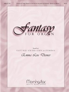 Fantasy For Organ by Diemer Emma Lou for Organ Solo