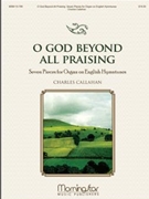 O God Beyond All Praising by Callahan Charles - Callahan Charles - for Organ