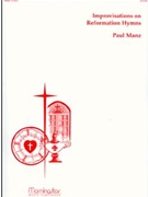 Improvisations On Reformation Hymns by Manz Paul - Manz Paul - for Organ