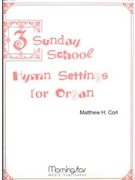 Three Sunday School Hymn Settings for Organ
