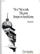 Six Slovak Hymn Improvisations